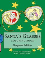 Santa's Glasses Coloring Book: Keepsake Edition 1548988480 Book Cover
