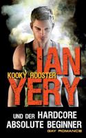 Ian Yery und der Hardcore Absolute Beginner 3743115883 Book Cover