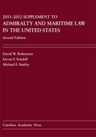 2011-2012 Supplement to Admiralty and Maritime Law in the United States 1611631009 Book Cover
