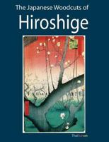 The Japanese Woodcuts of Hiroshige 1468153145 Book Cover