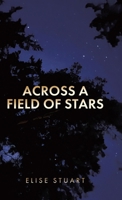 Across a Field of Stars 0228817617 Book Cover