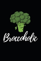 Broccoholic: Funny Vegan Notebook/Journal (6” X 9”) Gift For Christmas Or Birthday 1676331670 Book Cover