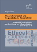 Unternehmensethik Und Corporate Social Responsibility: Empirische Untersuchung Der Einstellung Von Fuhrungskraften Zum Thema Csr 384289788X Book Cover