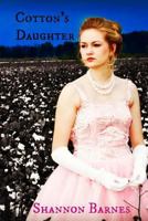 Cotton's Daughter 1492760242 Book Cover