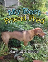 My Best Friend Fred 1962256308 Book Cover
