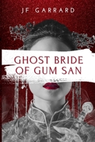Ghost Bride of Gum San 1998441237 Book Cover