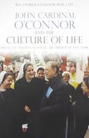 John Cardinal O'Connor and the Culture of Life 0818913320 Book Cover