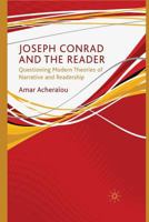 Joseph Conrad and the Reader: Questioning Modern Theories of Narrative and Readership 0230228119 Book Cover