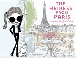 The Heiress from Paris and her lip gloss dream 0578933470 Book Cover