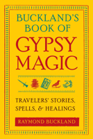 Buckland's Book of Gypsy Magic 1578634679 Book Cover