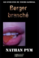Berger branché: Les enquêtes de Noémie Kimdall (French Edition) B08N9CRXVL Book Cover