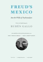 Freud's Mexico: Into the Wilds of Psychoanalysis 0262528444 Book Cover