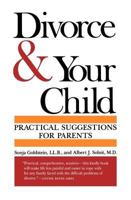 Divorce and Your Child: Practical Suggestions for Parents 0300034148 Book Cover