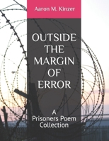 Outside the Margin of Error: A Prisoners Poem Collection B0CVQBYM91 Book Cover