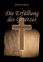 Die Erfüllung des Gesetzes: von Moses zu Jesus (German Edition) 3769326466 Book Cover