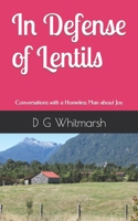In Defense of Lentils: Conversations with a Homeless Man about Joy B08R4KBNQH Book Cover