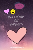 Nix Ist F�r Die Ewigkeit!: A5 Notizbuch KALENDER Fremdenbuch jungen Schule Schulanfang Abschiedsgeschenk Geschenk Erinnerungsalbum Weihnachtsgeschenke teenager 1676653678 Book Cover