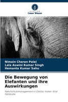 Die Bewegung von Elefanten und ihre Auswirkungen 6204090666 Book Cover