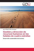 Gestión y dirección de recursos humanos en los hoteles de cuatro estrellas: Desarrollo sustentable del turismo 6202119853 Book Cover