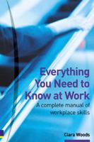 Everything You Need to Know at Work 0273661639 Book Cover