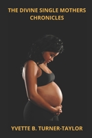 The Divine Single Mothers Chronicles 1685642047 Book Cover