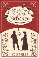 A Case of Some Delicacy 1951033086 Book Cover