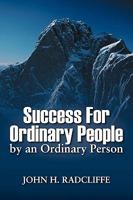 Success for Ordinary People by an Ordinary Person 1432746448 Book Cover