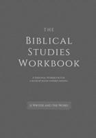 The Biblical Studies Workbook: A Personal Workbook for a Book by Book Understanding of the Bible: For Students, Christians, and Theologians Who Want ... a Broad Understanding of the Biblical Books 1656641275 Book Cover
