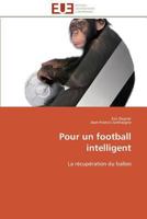 Pour Un Football Intelligent 3841792545 Book Cover