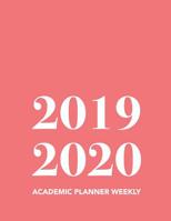 2019-2020 Academic Planner: Weekly & Monthly View Planner - Achieve Your Goals & Increase Productivity - Bold Watermelon Pink 1095237829 Book Cover