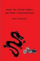 Poems for Harley Riders and Other Transcendentals 1435772598 Book Cover