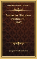 Memorias Historico-Politicas V1 (1865) 116815636X Book Cover