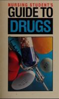 Nursing Student's Guide to Drugs 0874343895 Book Cover
