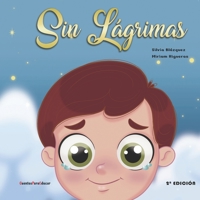Sin lágrimas (2ª edición): Un cuento sobre rabietas y emociones B087SGS564 Book Cover