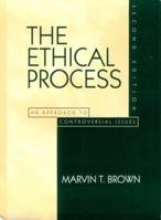 The Ethical Process: An Approach to Controversial Issues (2nd Edition) 0139776206 Book Cover