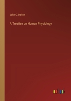 A Treatise on Human Physiology 3385230241 Book Cover
