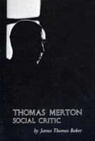 Thomas Merton: Social Critic 0813193389 Book Cover