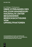 Über Störungen Des Kalzium-Magnesium-Haushalts Unter Besonderer Berücksichtigung Von Umweltfaktoren 311250299X Book Cover