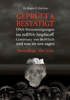 Geprüft & Bestätigt: DNA-Verunreinigungen im mRNA-Impfstoff Comirnaty von BioNTech und was sie uns sagen (German Edition) 3759751229 Book Cover