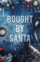 Bought by Santa: A Dark Mafia Christmas Romance (Seasonal Obsessions) 1739392280 Book Cover