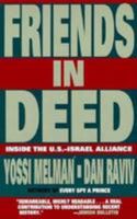 Friends in Deed: Inside the U.S.-Israel Alliance 0786880902 Book Cover