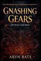 Gnashing Gears 1 B0GKZCF2WT Book Cover