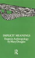Implicit Meanings: 2nd Edition: Selected Essays in Anthropology 0710000472 Book Cover