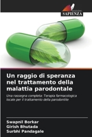 Un raggio di speranza nel trattamento della malattia parodontale (Italian Edition) 620667908X Book Cover