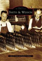 Smith & Wesson (Images of America: Massachusetts) 0738545104 Book Cover