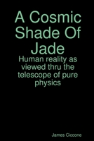 A Cosmic Shade Of Jade 0359878377 Book Cover