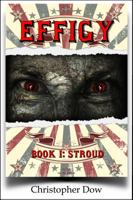 Effigy: Book I-Stroud 0998631655 Book Cover