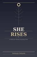 She Rises B0H1NFMTNC Book Cover