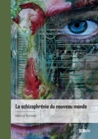 La schizophrénie du nouveau monde (French Edition) 2342369077 Book Cover