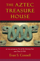 The Aztec Treasure House: New and Selected Essays 1582431620 Book Cover